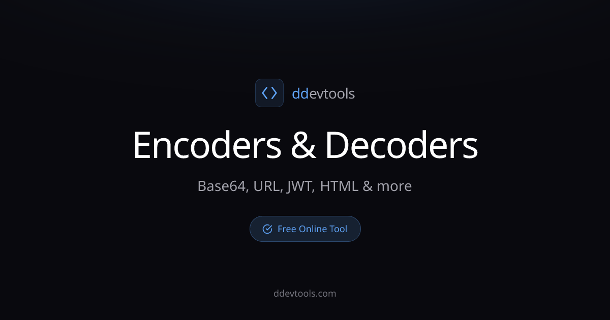 Encoders & Decoders - Base64, URL, JWT, HTML & More | ddevtools