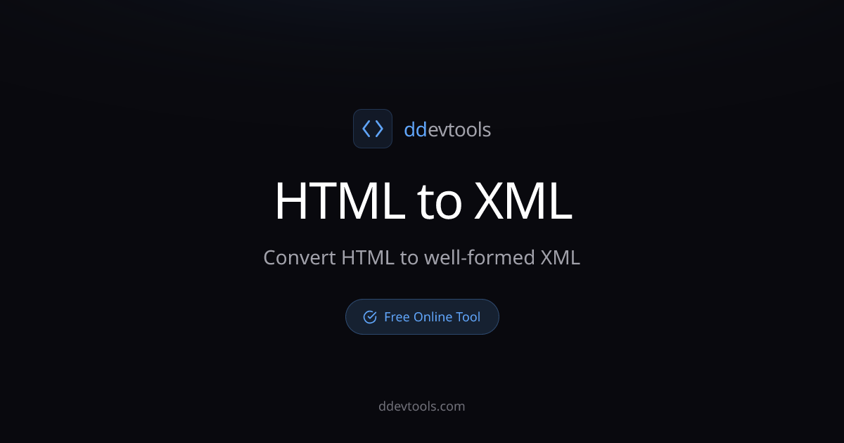HTML to XML Converter - Convert HTML to Well-formed XML Online | ddevtools