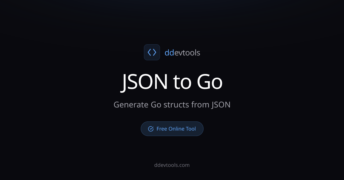 JSON to Go - Generate Structs from JSON Online | ddevtools