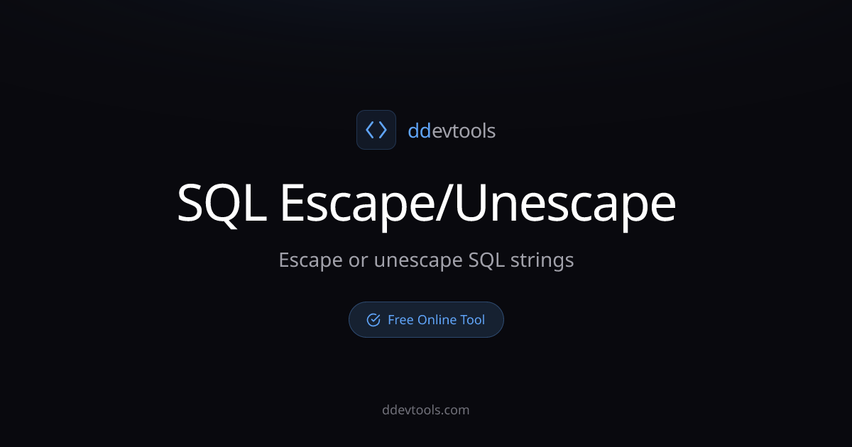 SQL Escape/Unescape - Escape SQL Strings Online | ddevtools