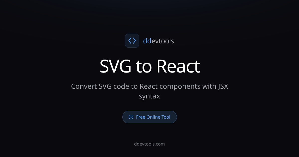 SVG to React Component Converter Online Free | ddevtools