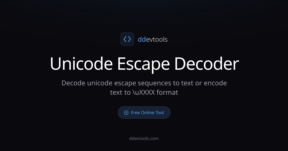 Unicode Escape / Unescape Online - Decode & Encode \uXXXX Free | ddevtools